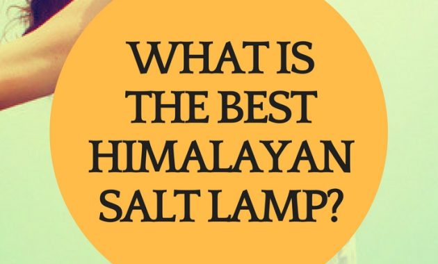 Best Himalayan Salt Lamps Top 7 Put To The Test Healthrelieving regarding sizing 735 X 1102