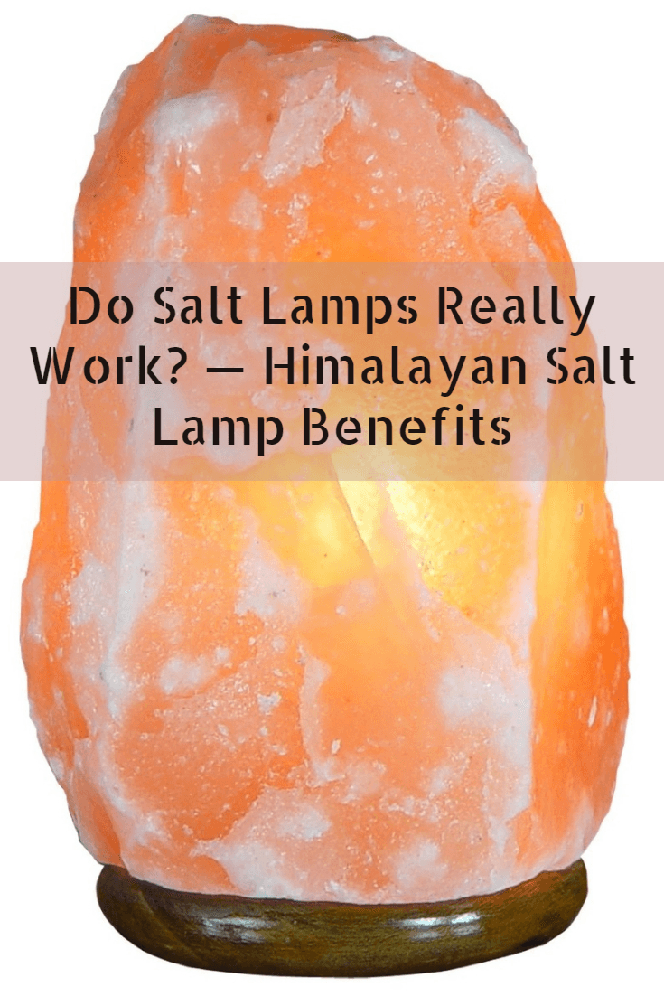 Ideas Himalayan Salt Lamp Benefits Do Salt Lamps Really Work regarding proportions 735 X 1102