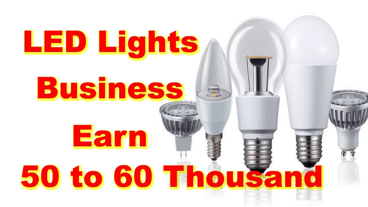 Led Lights Business In India Led Lamp Manufacturing Earn Money 50 throughout size 1280 X 720