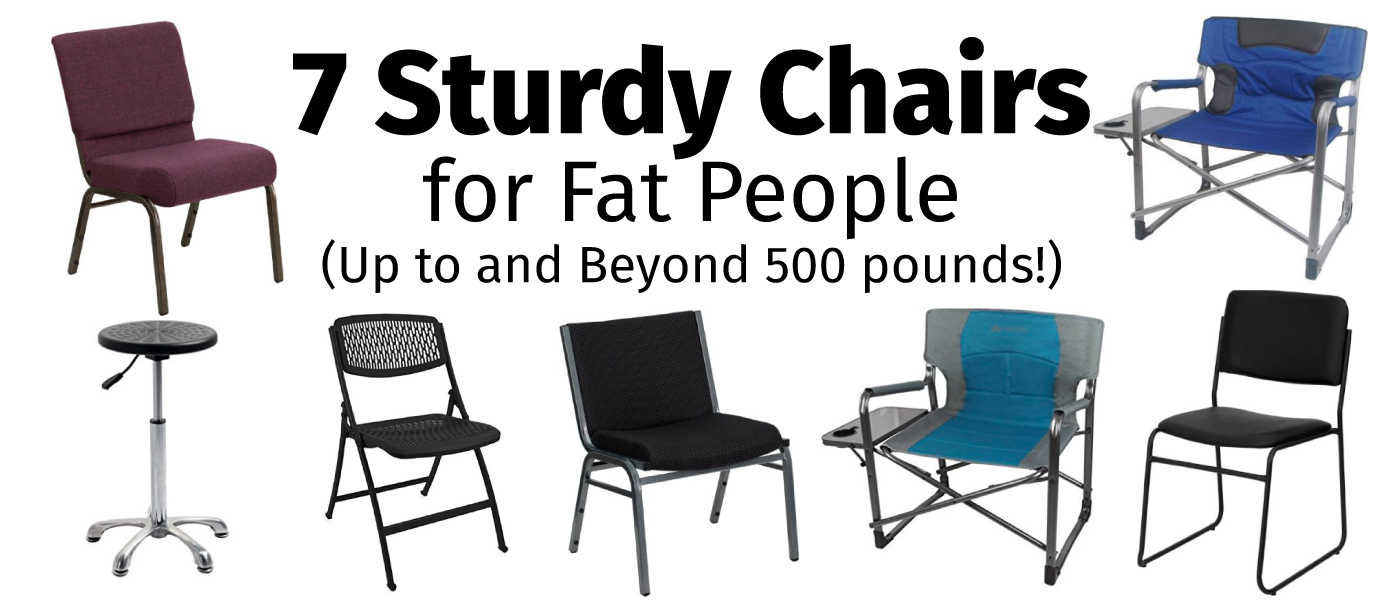 7 Sturdy Chairs For Fat People Up To And Beyond 500 Pounds for dimensions 1384 X 600