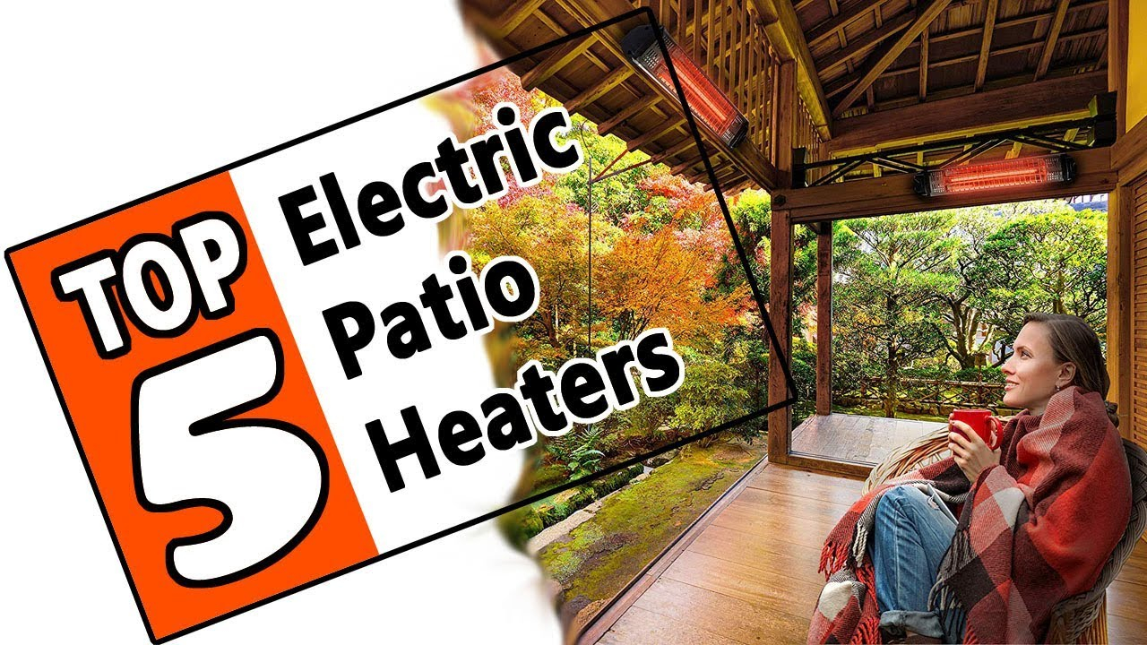 Best Electric Patio Heater Top 5 Outdoor Heaters Reviewed Enjoy Your Evening In Comfort in measurements 1280 X 720
