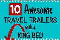 10 Awesome Travel Trailers With A King Bed In 2020 Travel with regard to dimensions 1000 X 1500