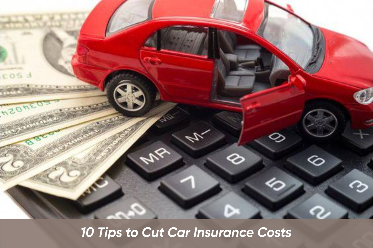 10 Tips To Cut Car Insurance Costs inside size 1281 X 853