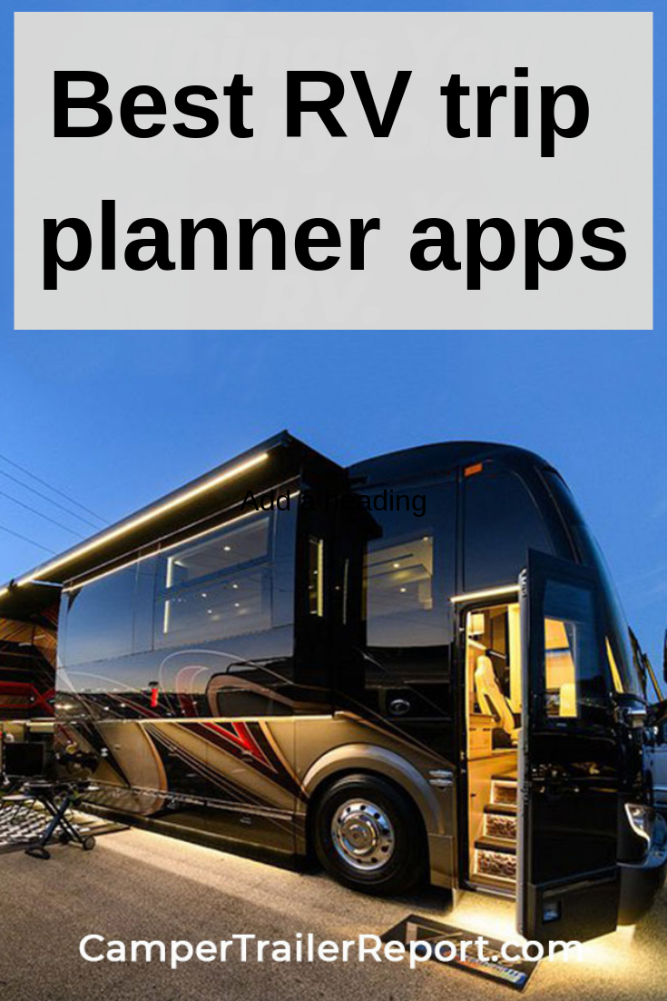 20 Best Rv Apps For You Rv Insurance Rv Trip Planner Rv with regard to proportions 735 X 1102