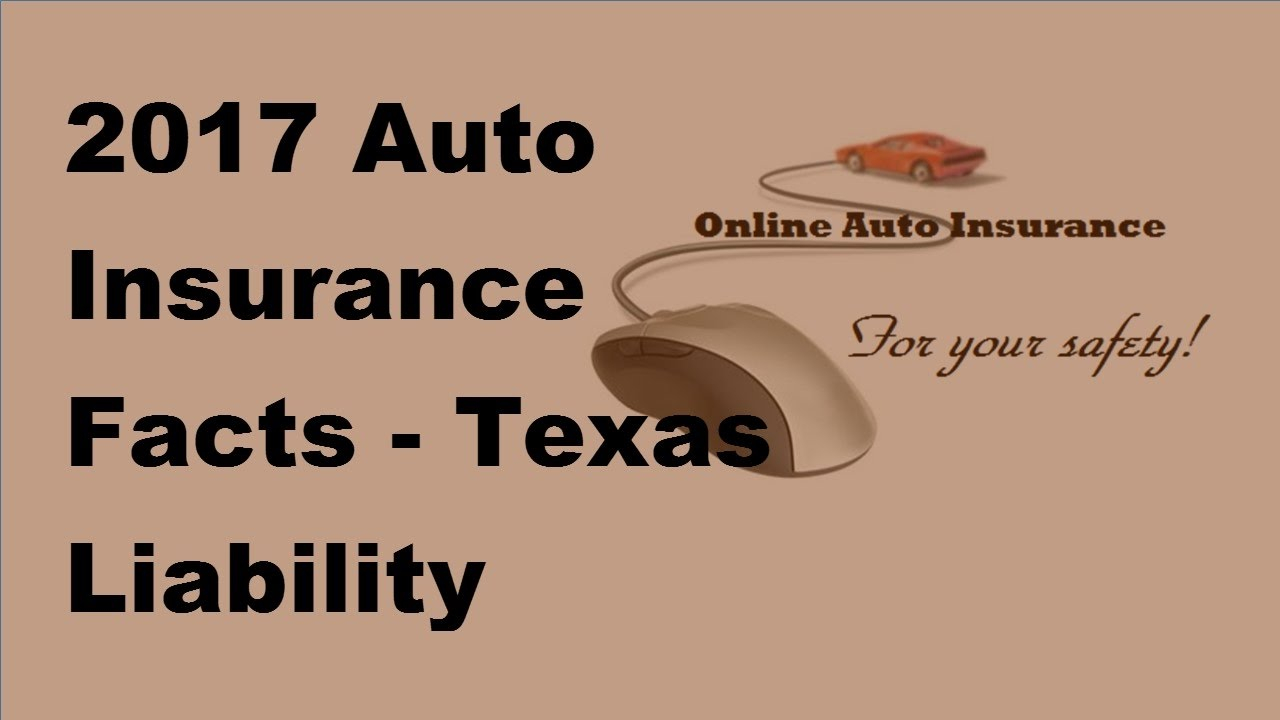 2017 Auto Insurance Facts Texas Liability Insurance Requirements Whats New pertaining to sizing 1280 X 720