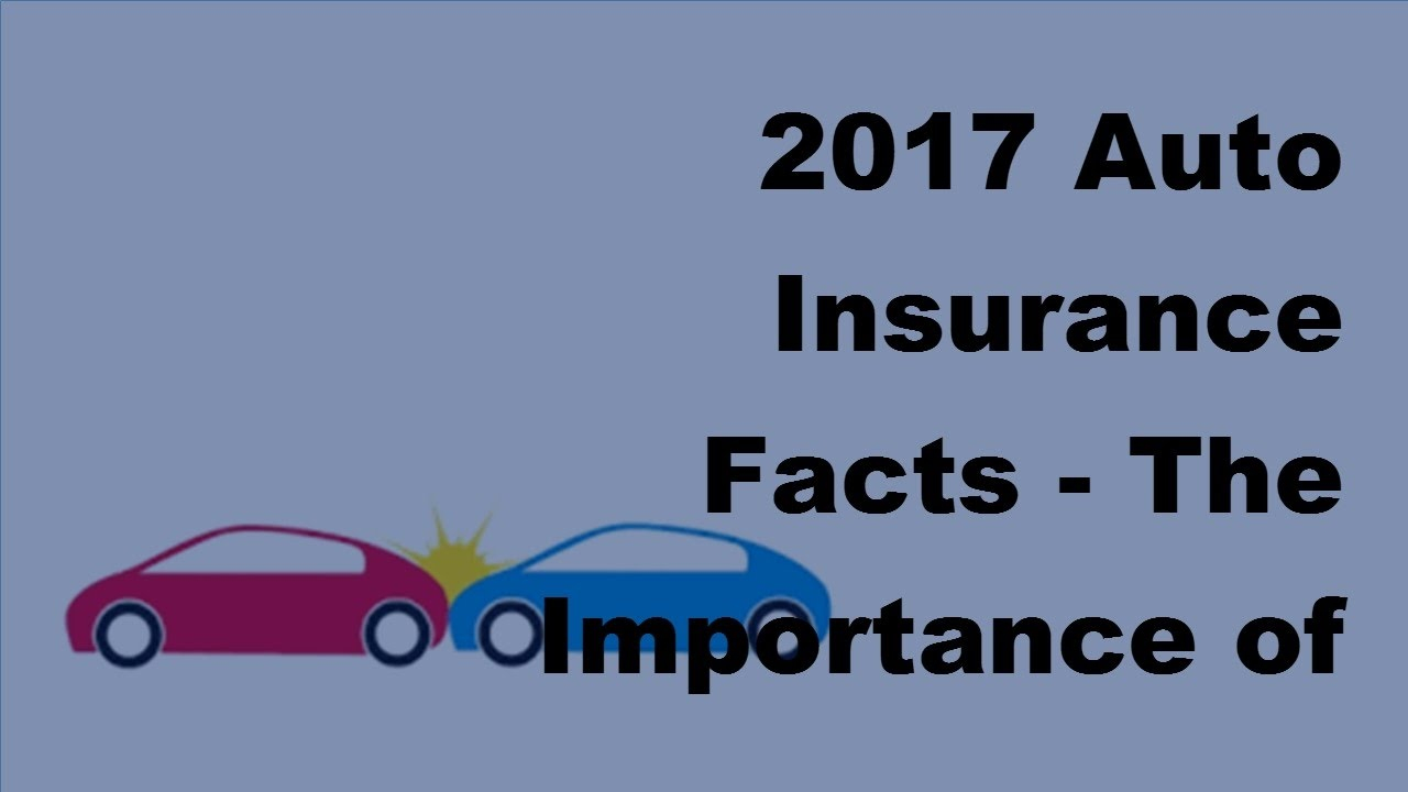 2017 Auto Insurance Facts The Importance Of Using A Car Insurance Specialist with regard to sizing 1280 X 720