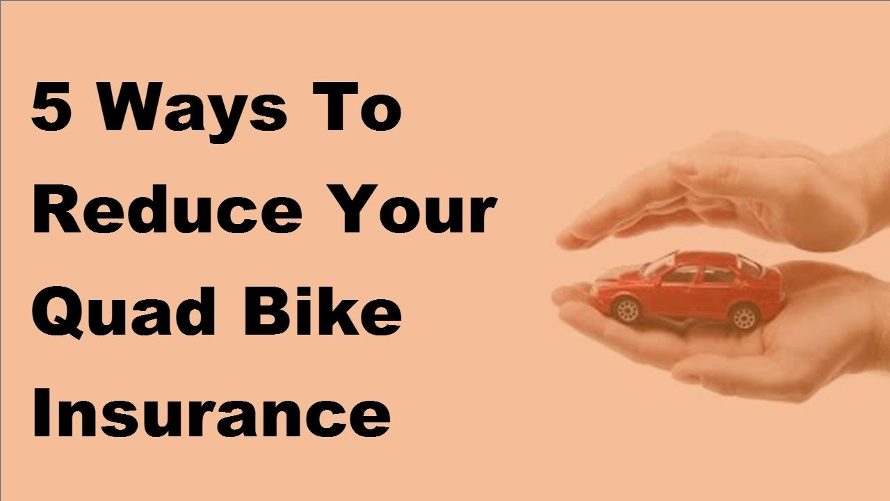 2017 Motor Cycle Insurance Tips 5 Ways To Reduce Your Quad Bike Insurance Premium intended for size 1280 X 720