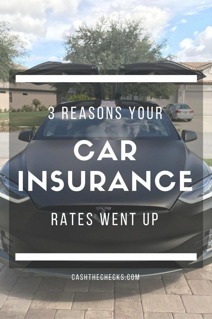 3 Reasons Your Car Insurance Rates Went Up Car Insurance with regard to dimensions 735 X 1102