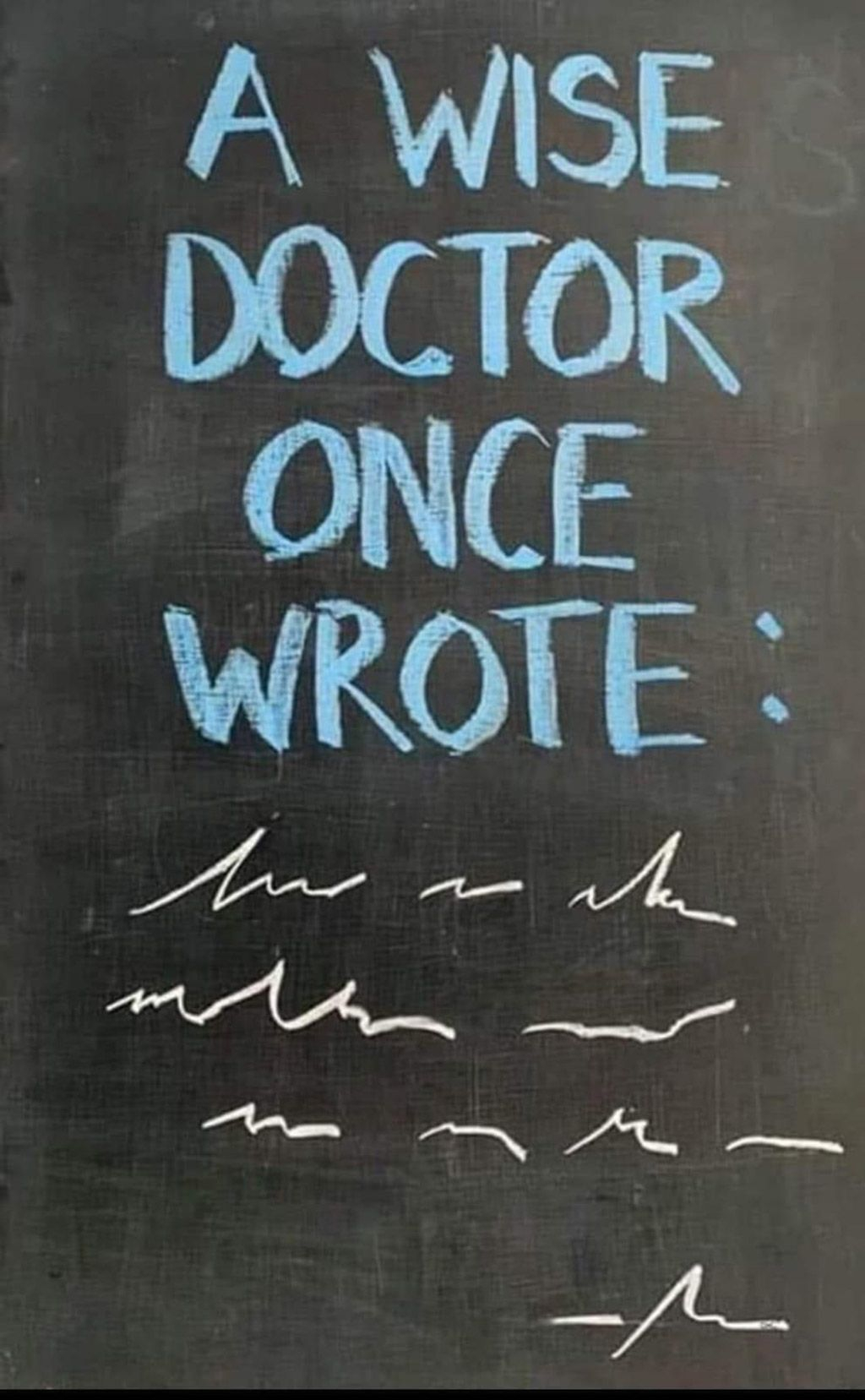 A Wise Doctor Once Said Work Humor Medical Humor intended for proportions 1024 X 1657