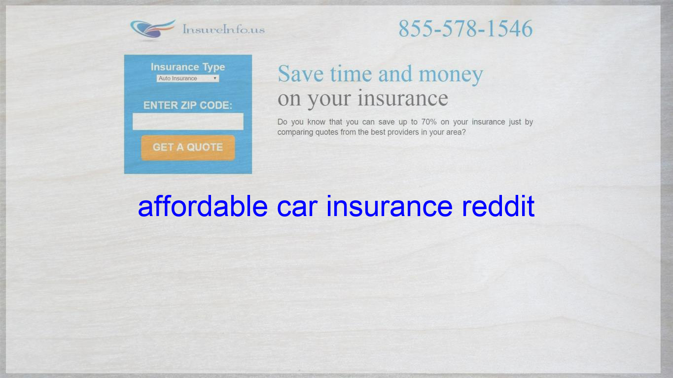 Affordable Car Insurance Reddit Life Insurance Quotes regarding sizing 1365 X 768