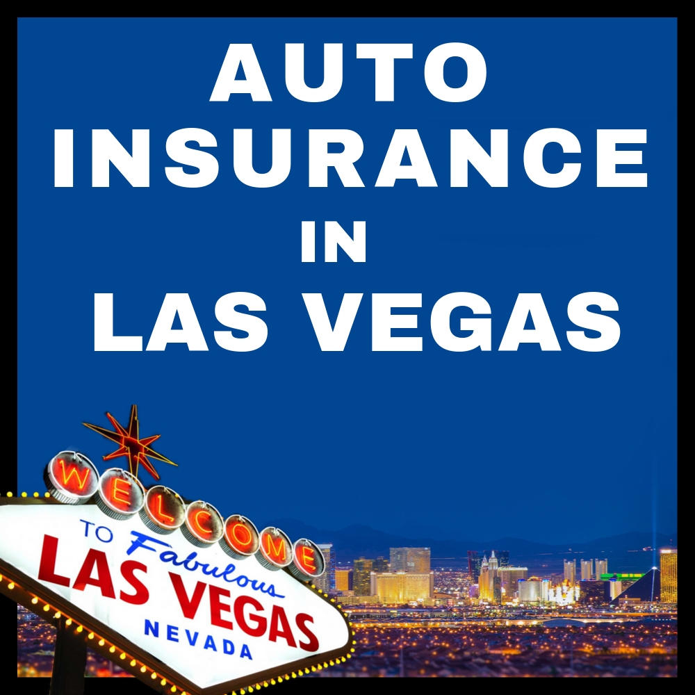 Auto Insurance In Las Vegas Nevada In Las Vegas Nv 89131 regarding sizing 1000 X 1000