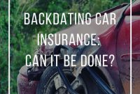 Backdating Car Insurance Can It Be Done Car Insurance in proportions 735 X 1102