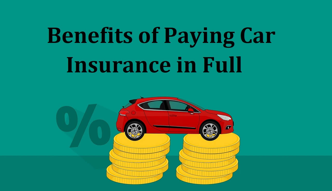 Benefits Of Paying Car Insurance In Full A Insurance Direct with regard to proportions 1280 X 739