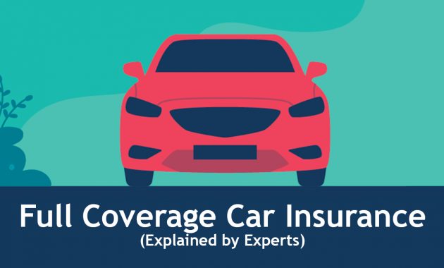 Best Full Coverage Car Insurance 2019 Expert Guide intended for sizing 1366 X 768