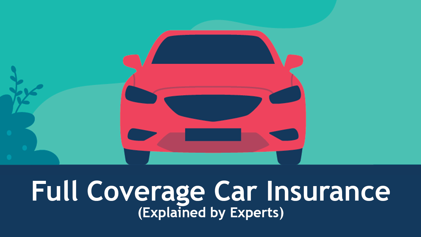 Best Full Coverage Car Insurance 2019 Expert Guide intended for sizing 1366 X 768