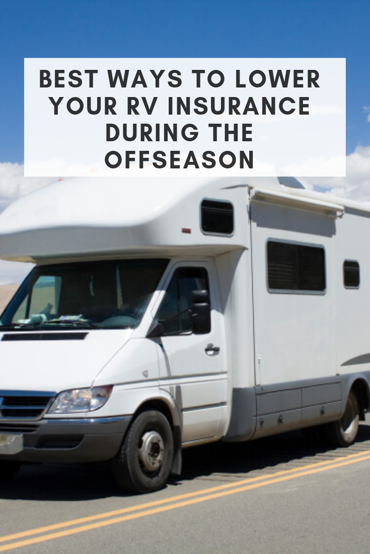 Best Ways To Lower Your Rv Insurance During The Offseason in measurements 735 X 1102