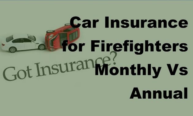 Car Insurance For Firefighters Monthly Vs Annual Payments 2017 Car Insurance Payments pertaining to sizing 1280 X 720