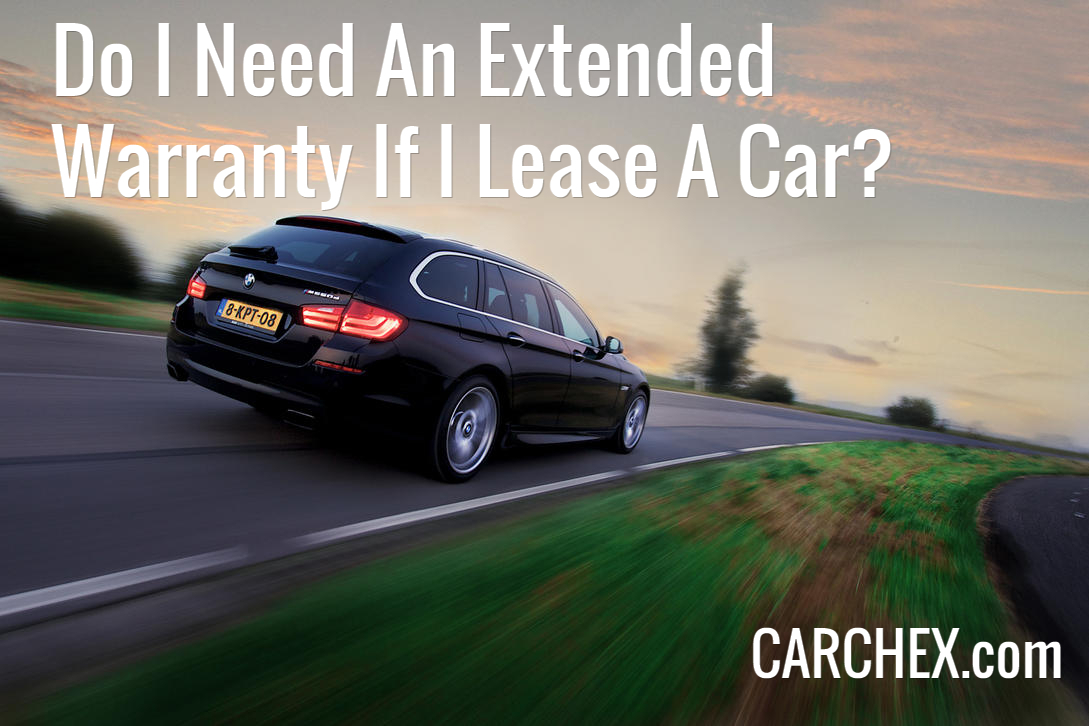 Do I Need A Warranty If I Lease A Car in proportions 1089 X 726