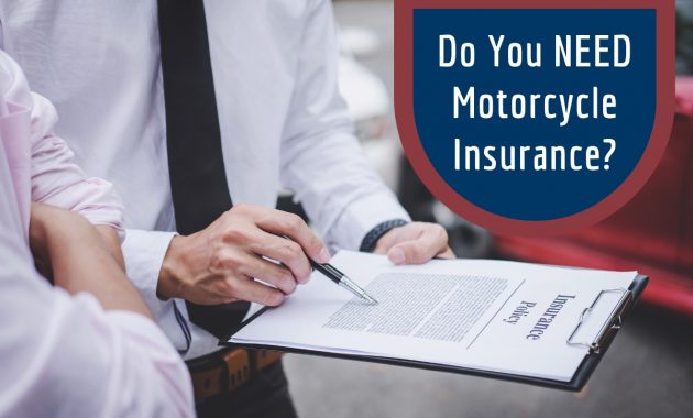 Do You Need Motorcycle Insurance Motorcycle Legal Foundation in size 1200 X 800