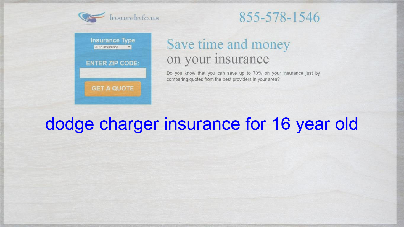 Dodge Charger Insurance For 16 Year Old Life Insurance pertaining to proportions 1365 X 768