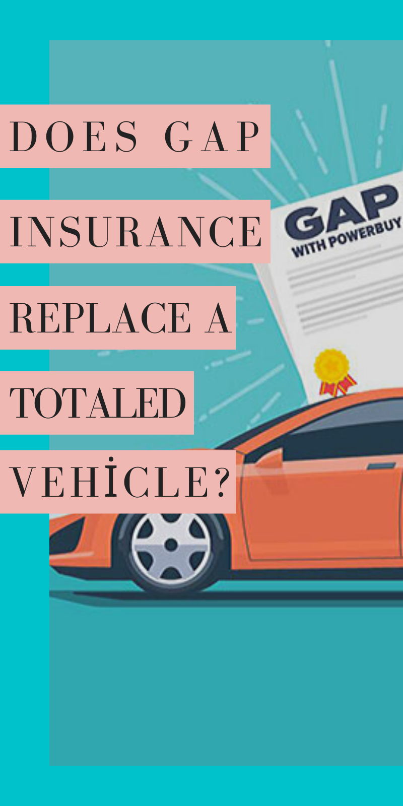 Does Gap Insurance Replace A Totaled Vehicle Gap Car inside proportions 800 X 1600