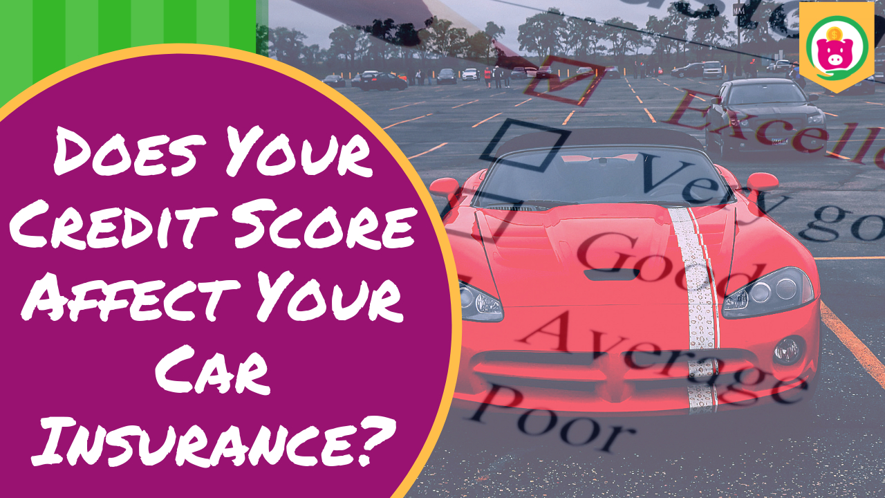 Does Your Credit Score Affect Your Car Insurance Save intended for proportions 1280 X 720