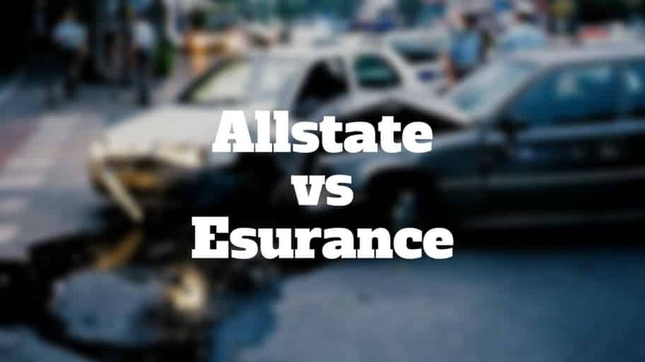 Esurance Vs Allstate Compare Auto Insurance Rates for size 1280 X 720