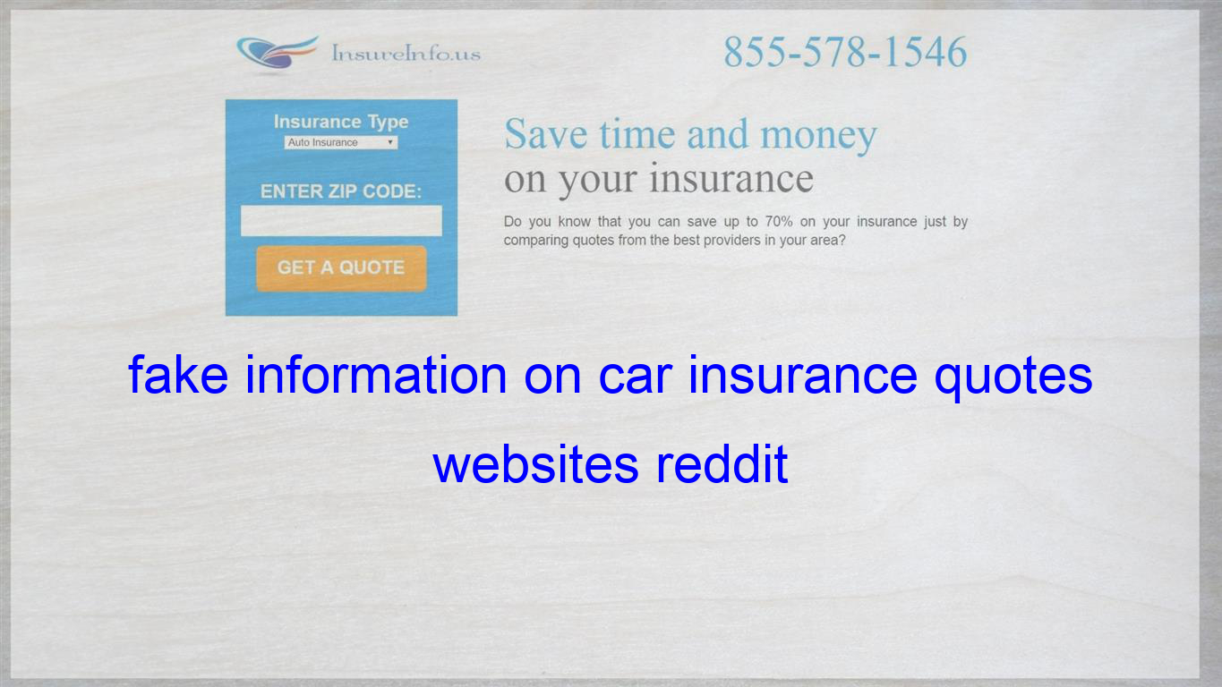 Fake Information On Car Insurance Quotes Websites Reddit for measurements 1365 X 768