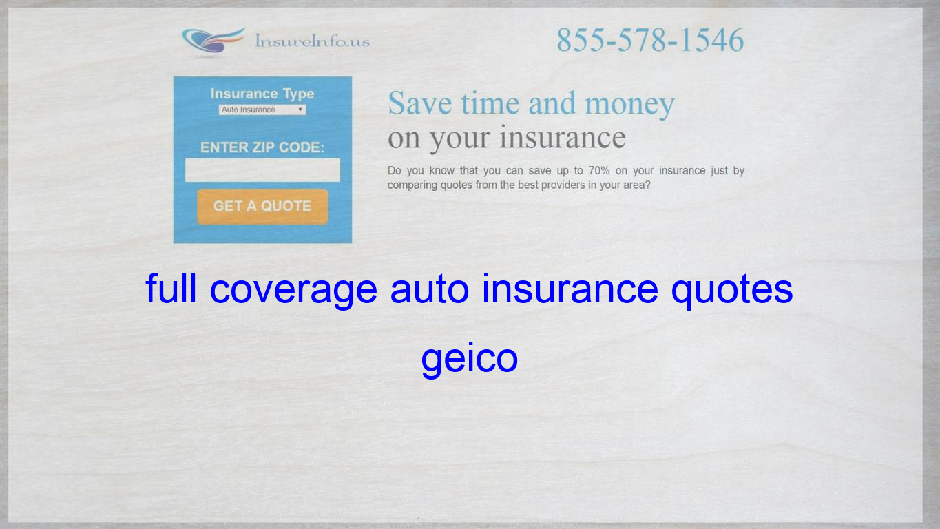 Full Coverage Auto Insurance Quotes Geico Life Insurance in dimensions 1365 X 768