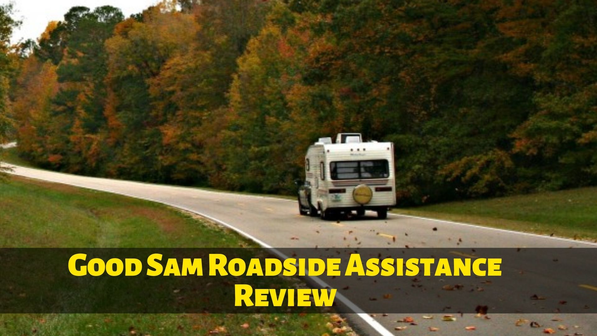 Good Sam Roadside Assistance Review Do You Need It Rv inside dimensions 1920 X 1080