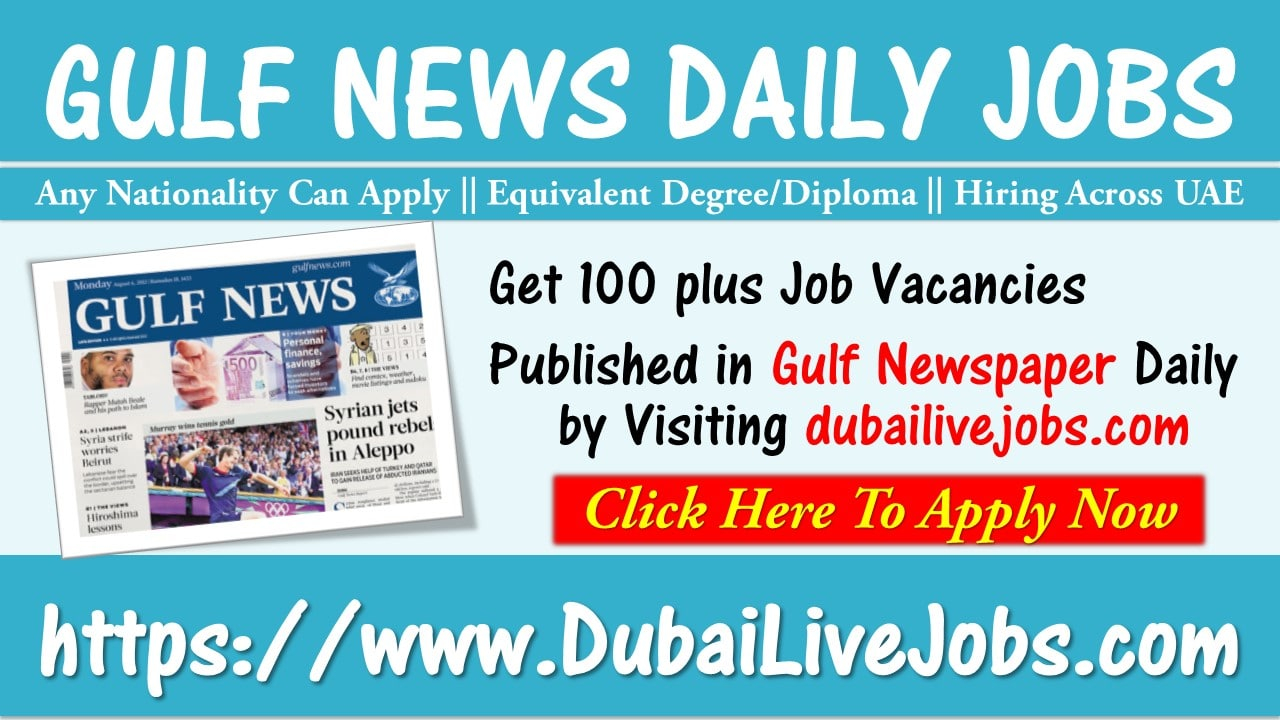 Gulf News Jobs In Dubai Across Uae Todays Update May 2020 regarding size 1280 X 720