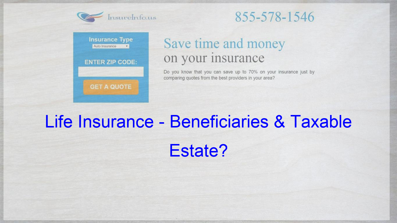 In Terms Of Life Insurance Proceeds And Taxable Estates I pertaining to size 1365 X 768