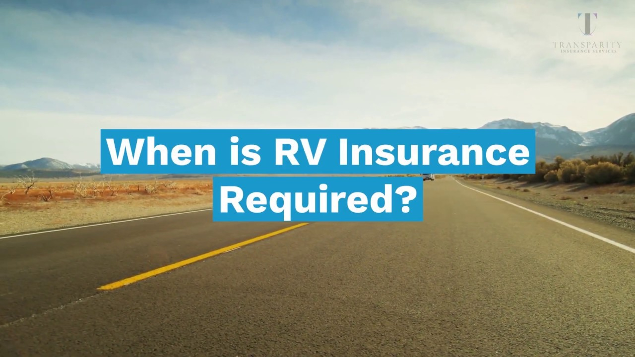 Is Rv Insurance Required Your Questions Answered pertaining to proportions 1280 X 720