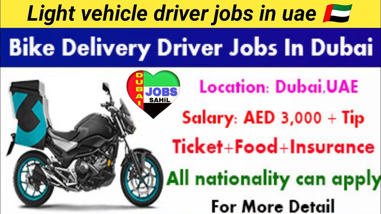 Light Vehicle Driver Free Vacancy Bike Rider Jobs In Uae throughout size 1280 X 720