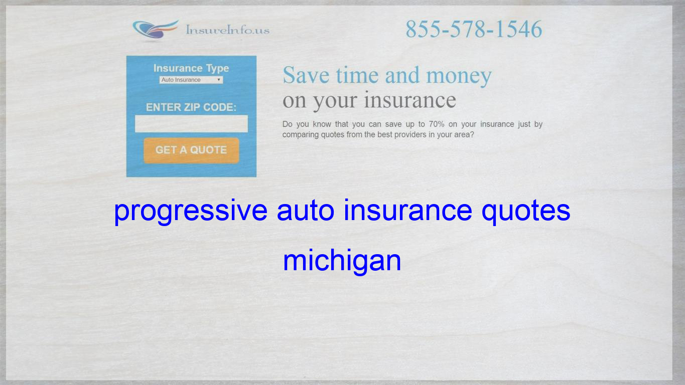 Progressive Auto Insurance Quotes Michigan Auto Insurance regarding dimensions 1365 X 768