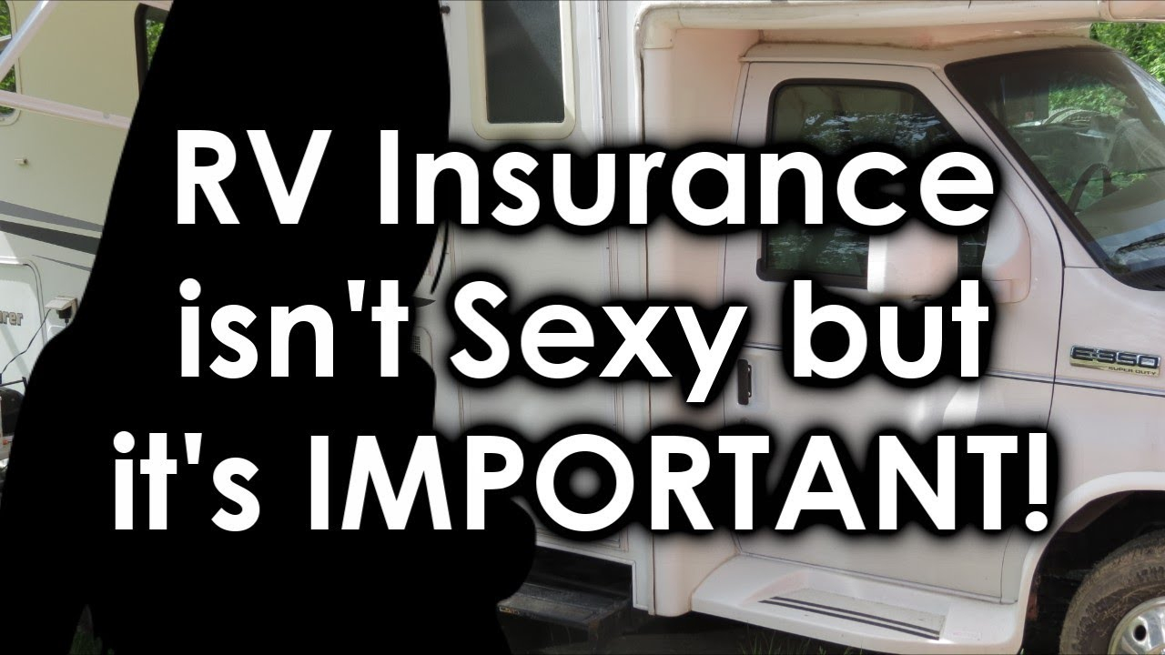 Rv Insurance Isnt Sexy But Its Important for size 1280 X 720