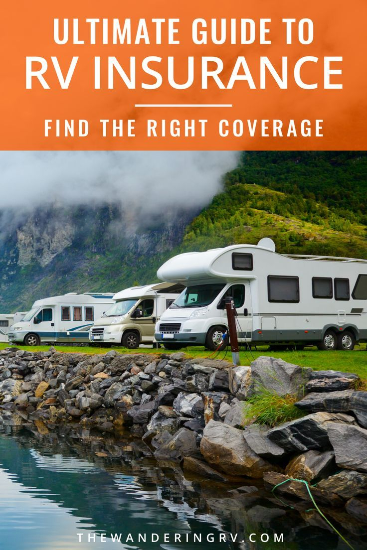The Ultimate Guide To Rv Insurance In 2019 Rv Insurance within proportions 736 X 1104