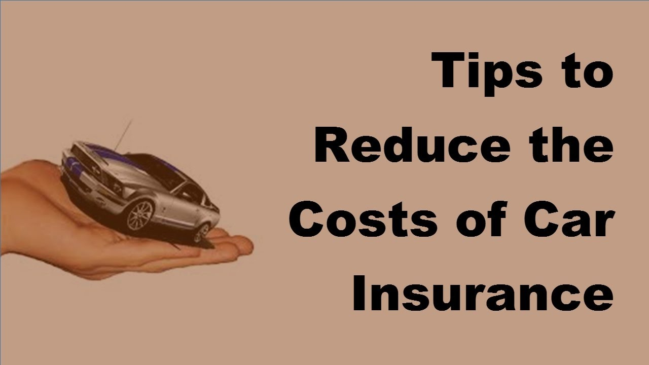 Tips To Reduce The Costs Of Car Insurance Under 25 Years Old 2017 Reduce Car Insurancew Rates in proportions 1280 X 720