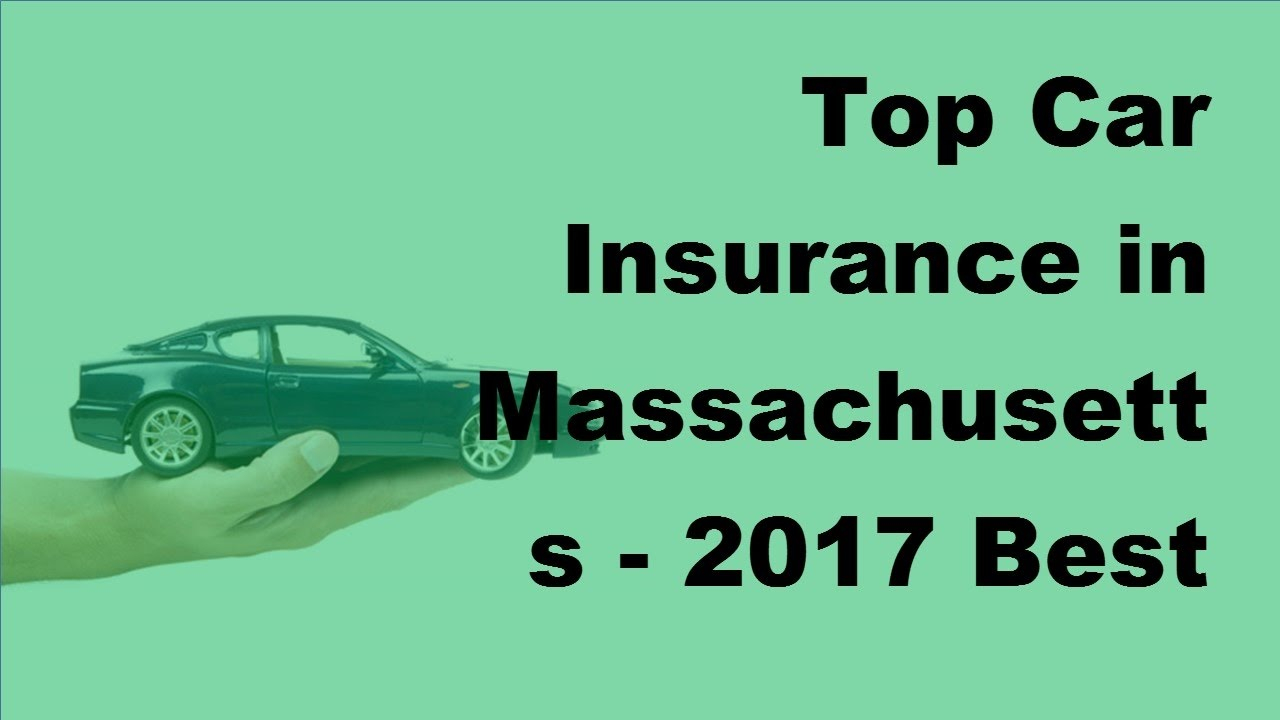 Top Car Insurance In Massachusetts 2017 Best Car Insurance Policy with regard to proportions 1280 X 720