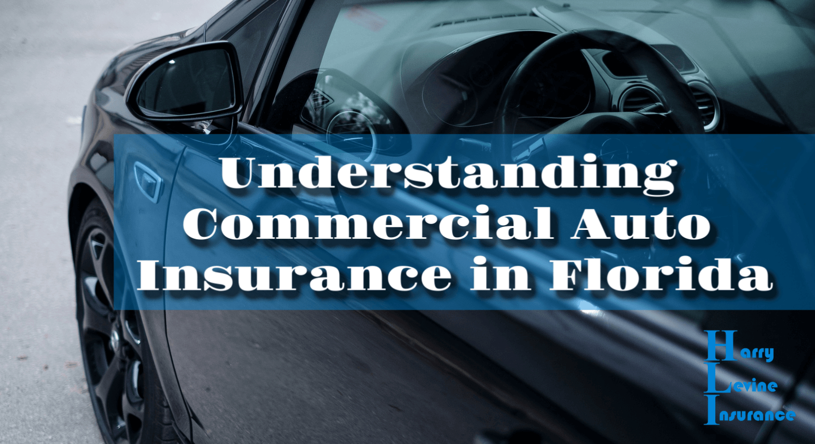 Understanding Commercial Auto Insurance In Florida Harry within measurements 1650 X 900