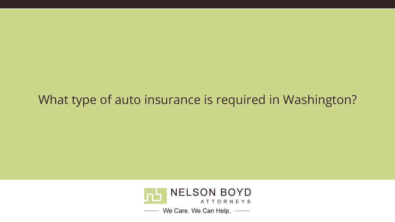 Washington State Required Car Insurance Personal Injury Law Nelson Boyd Attorneys Seattle Wa throughout dimensions 1280 X 720