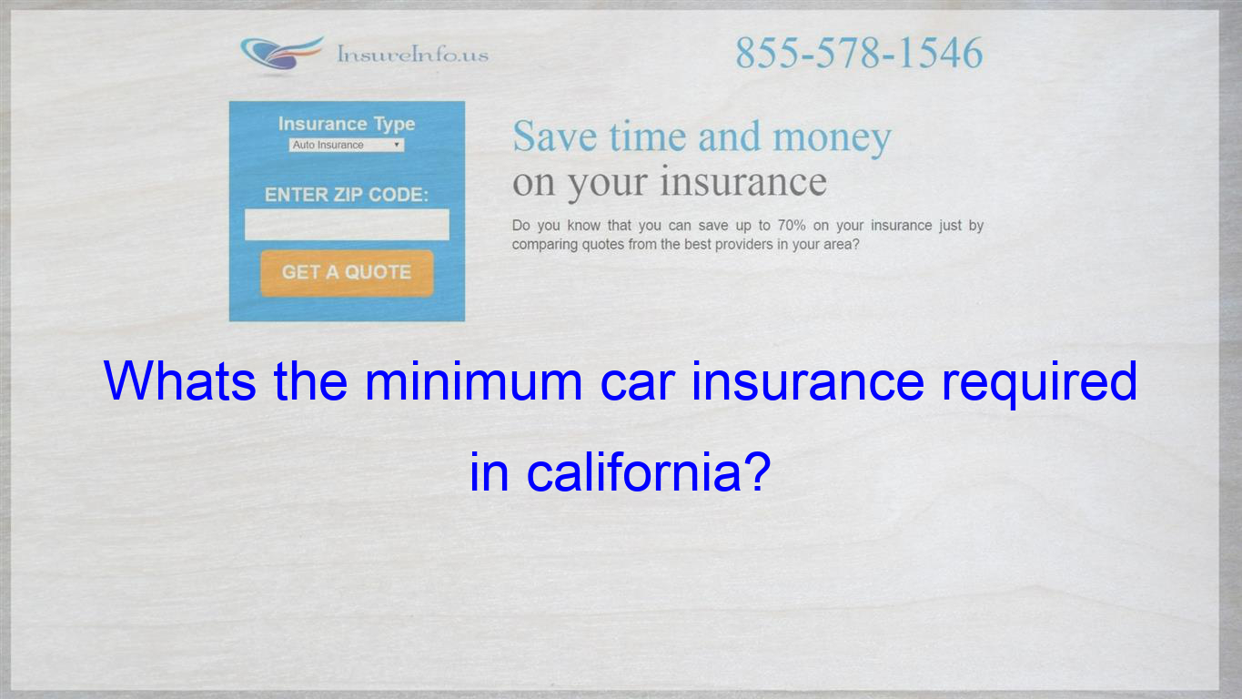 Whats The Minimum Car Insurance Required In California within dimensions 1365 X 768