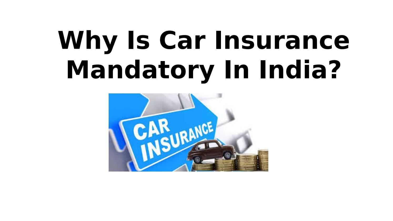 Why Is Car Insurance Mandatory In India Somesh Mane Issuu for proportions 1494 X 840