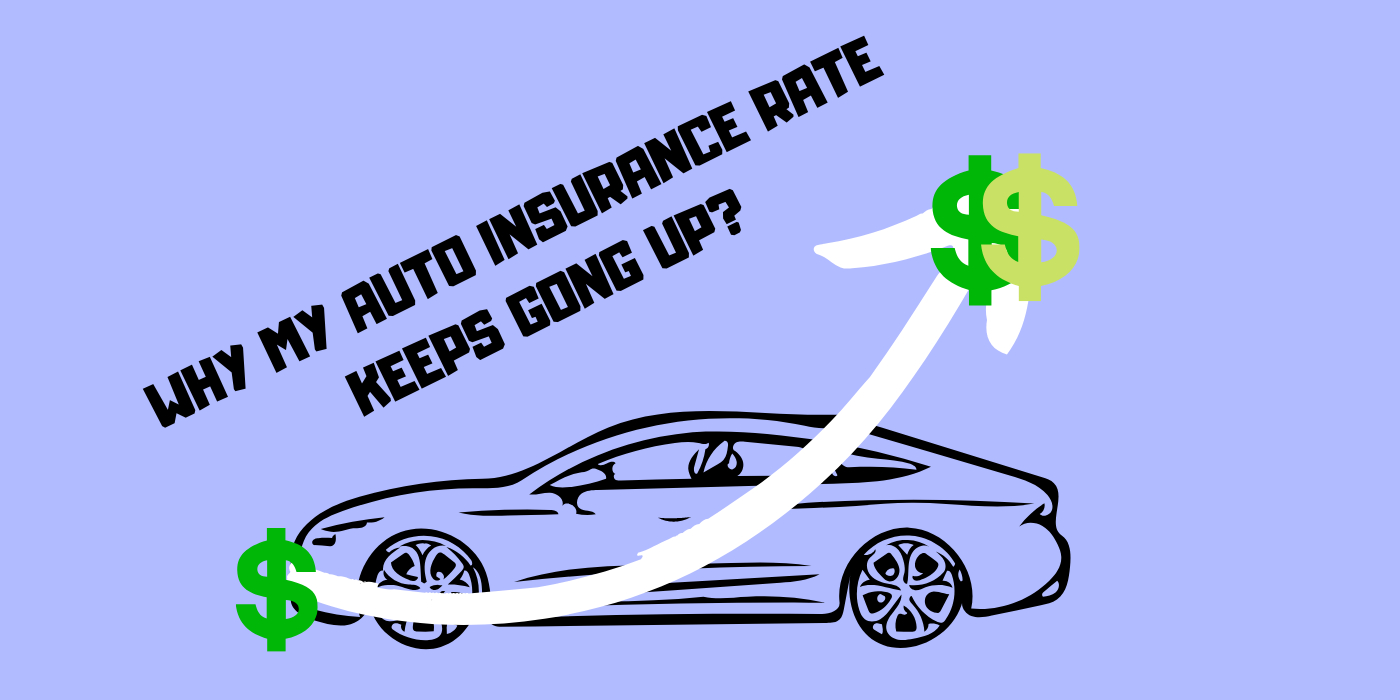 Why My Auto Insurance Rate Keeps Going Up for size 1400 X 700