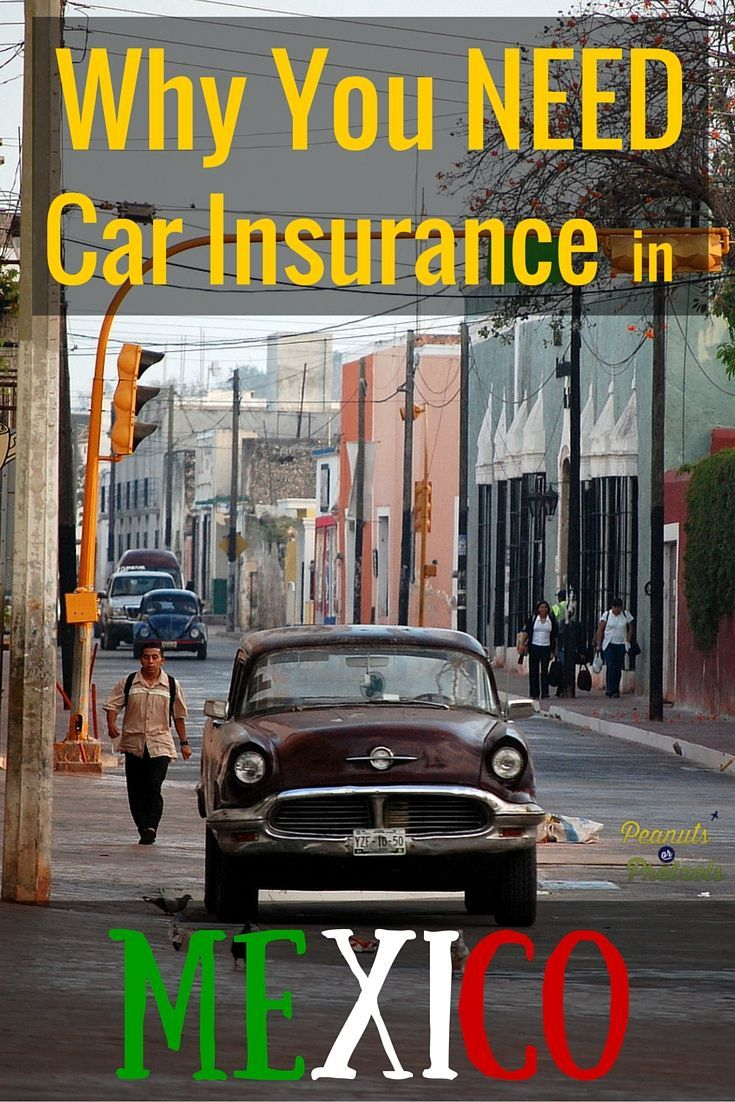 Why You Need Car Insurance For Mexico Car Insurance inside measurements 735 X 1102