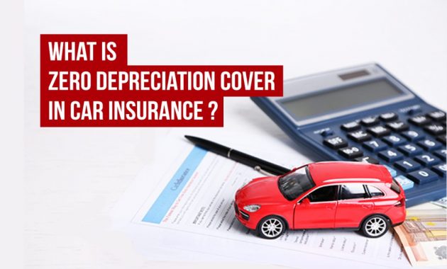 Zero Depreciation Cover In Car Insurance Policyboss with dimensions 1024 X 768