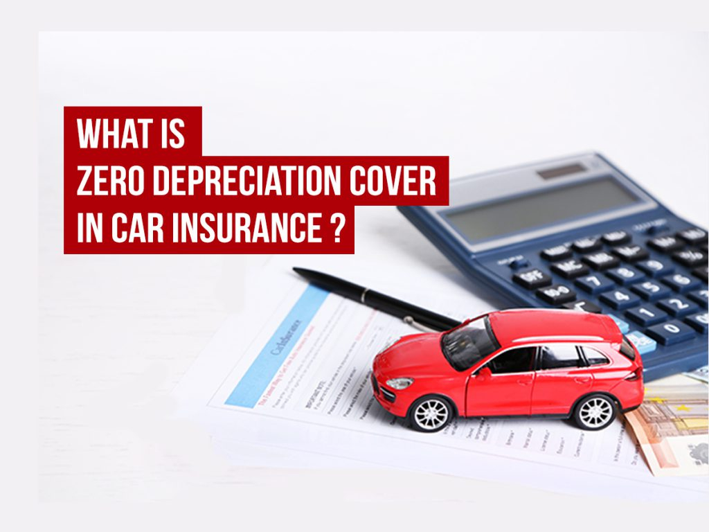 Zero Depreciation Cover In Car Insurance Policyboss with dimensions 1024 X 768